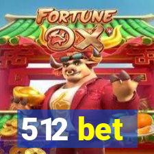 512 bet